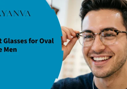 Best Glasses for Oval Face Men