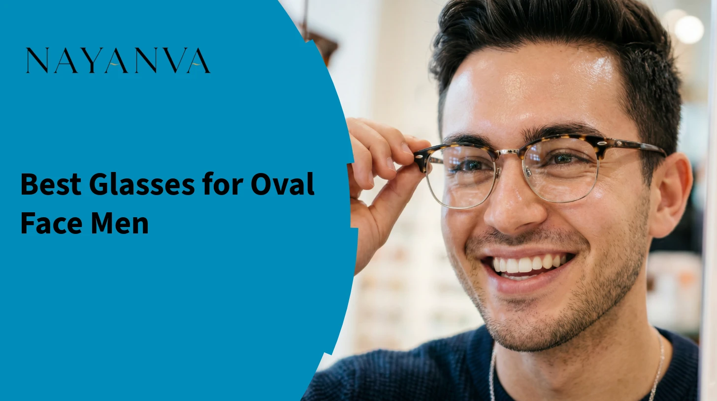 Best Glasses for Oval Face Men