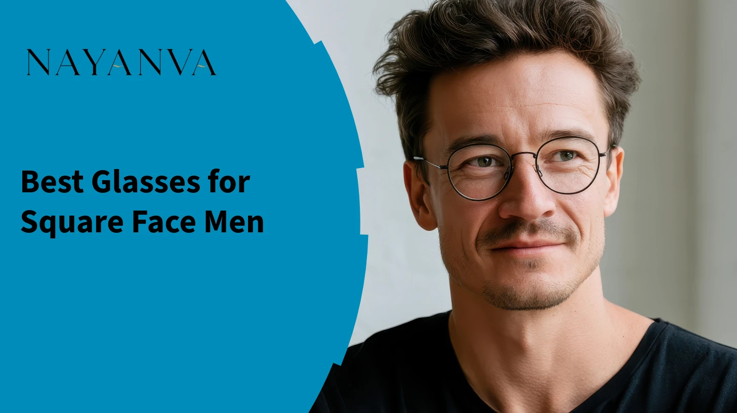 Best Glasses for Square Face Men