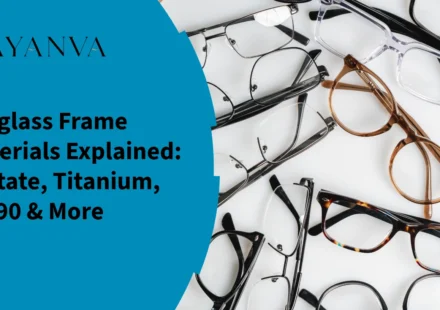 Eyeglass Frame Materials Explained Acetate, Titanium, TR-90 & More