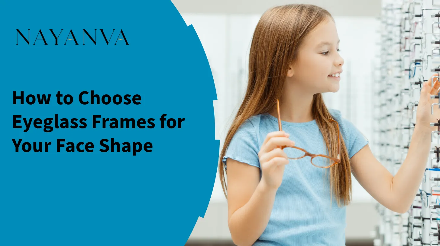 How to Choose Eyeglass Frames for Your Face Shape